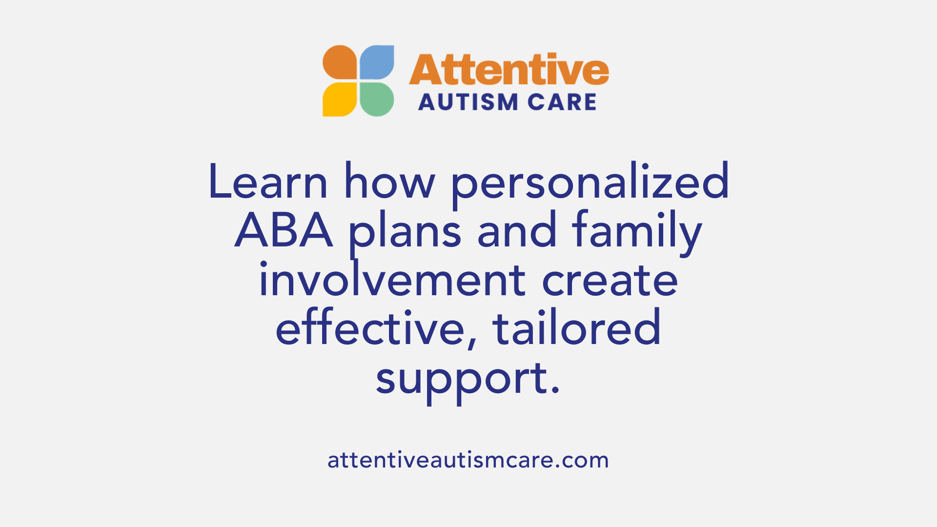 Learn how personalized ABA plans and family involvement create effective, tailored support.