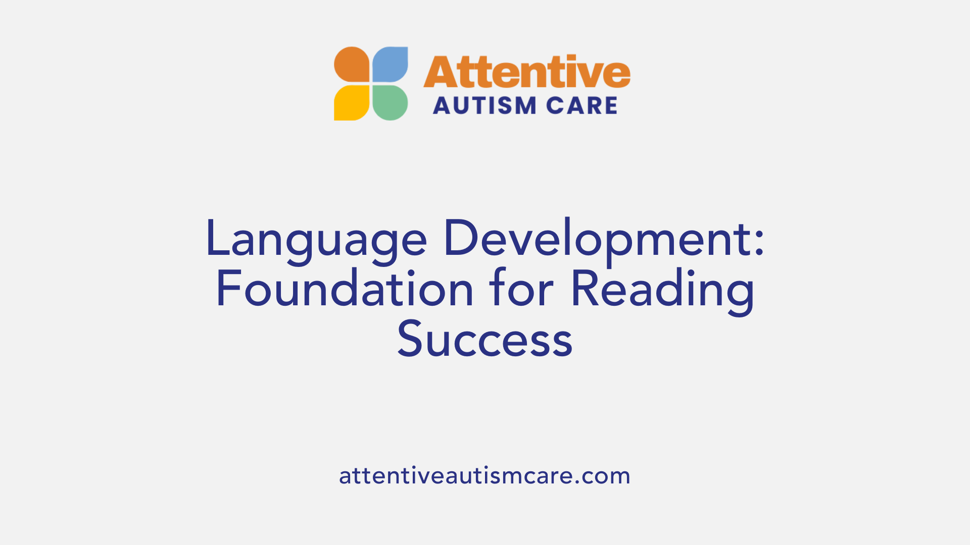 Language Development: Foundation for Reading Success