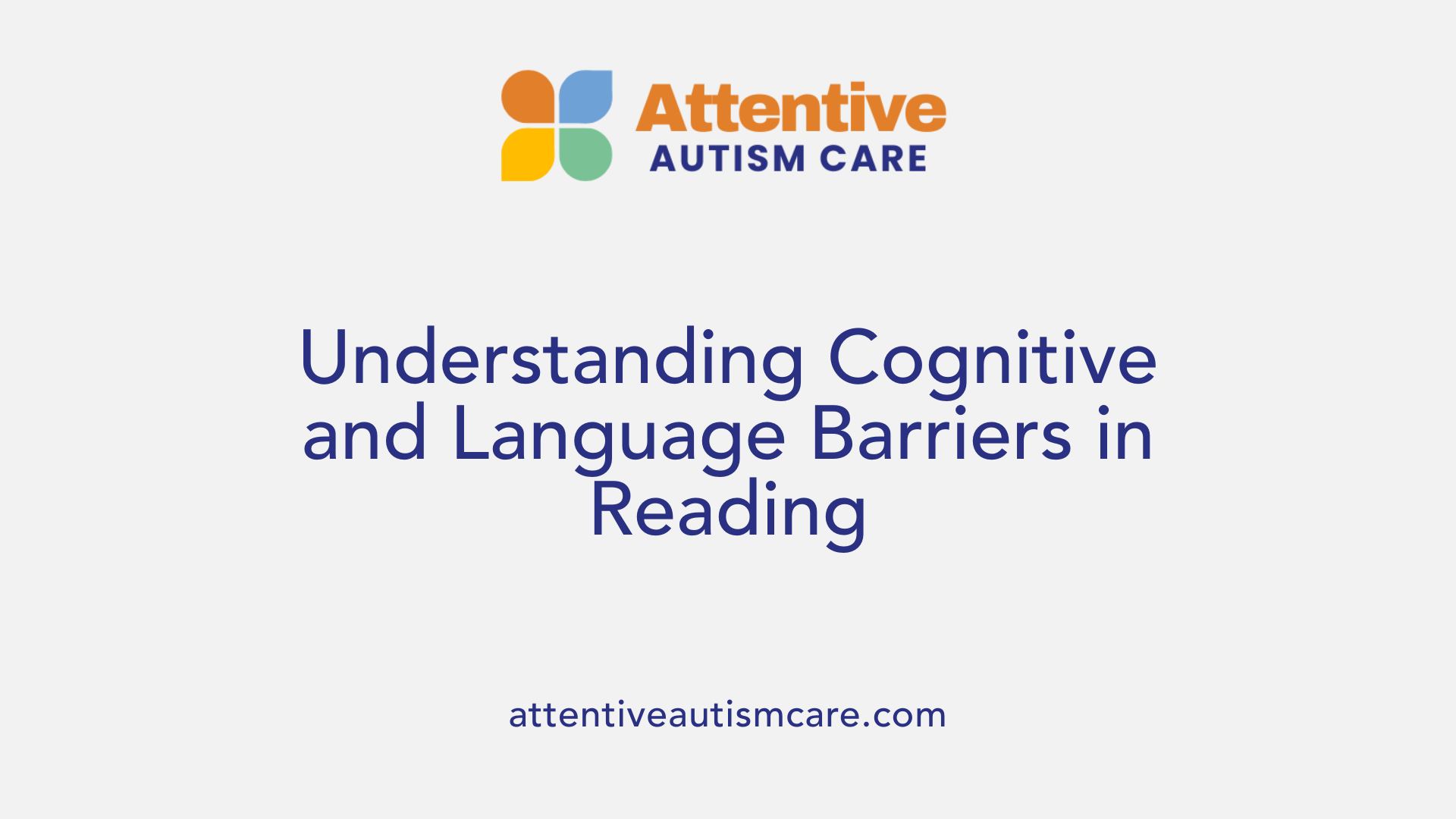 Understanding Cognitive and Language Barriers in Reading
