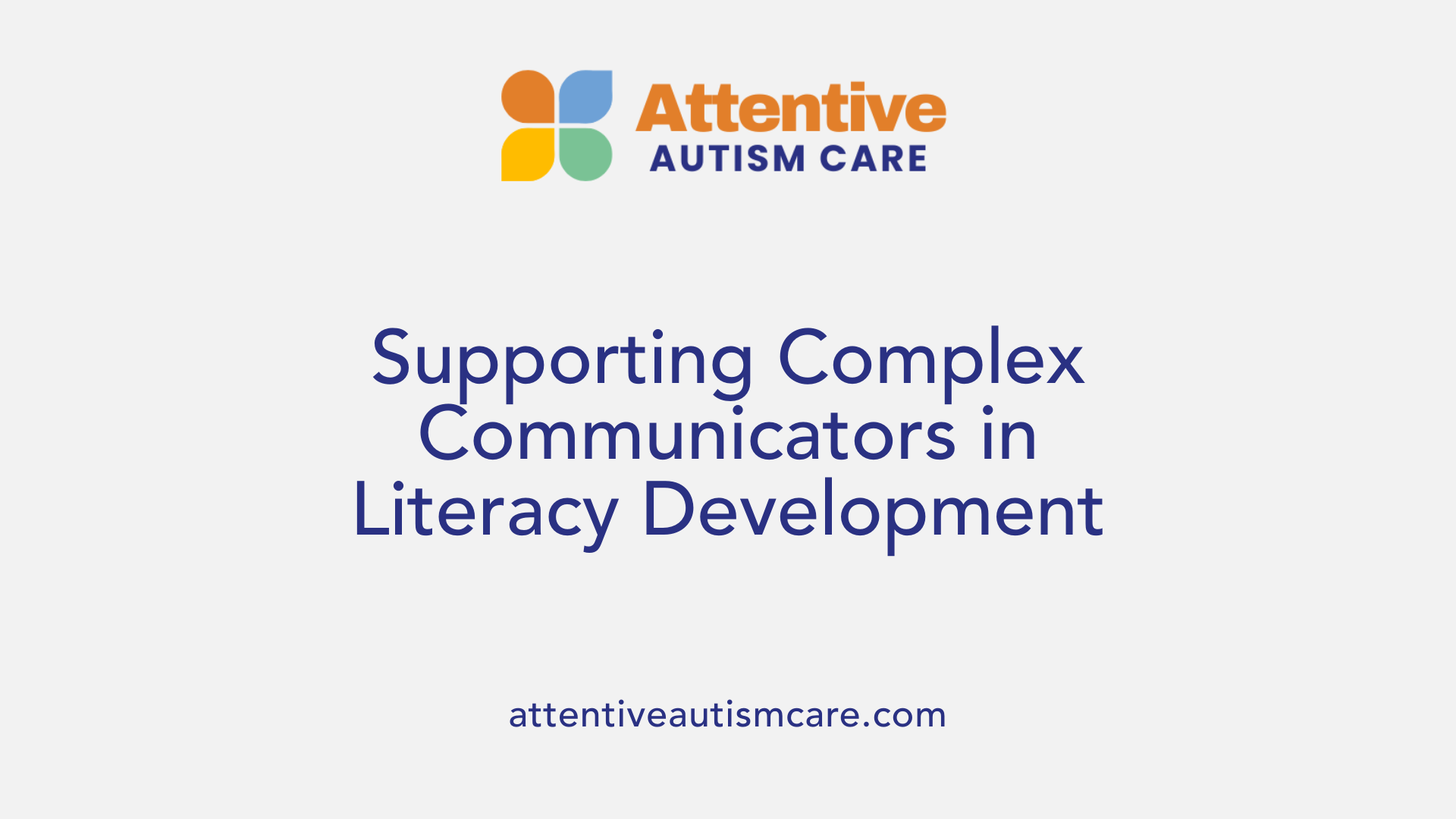 Supporting Complex Communicators in Literacy Development