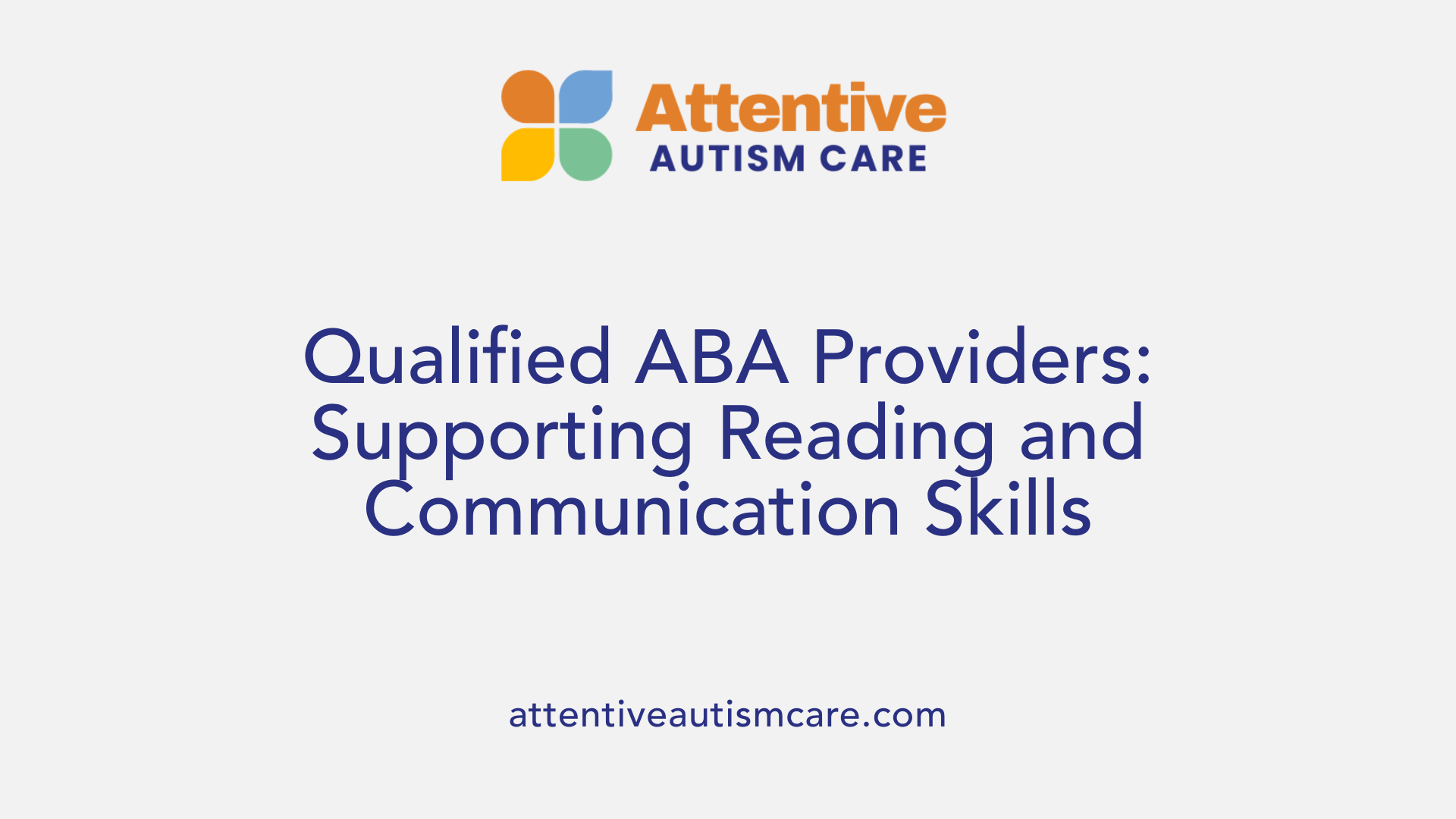 Qualified ABA Providers: Supporting Reading and Communication Skills