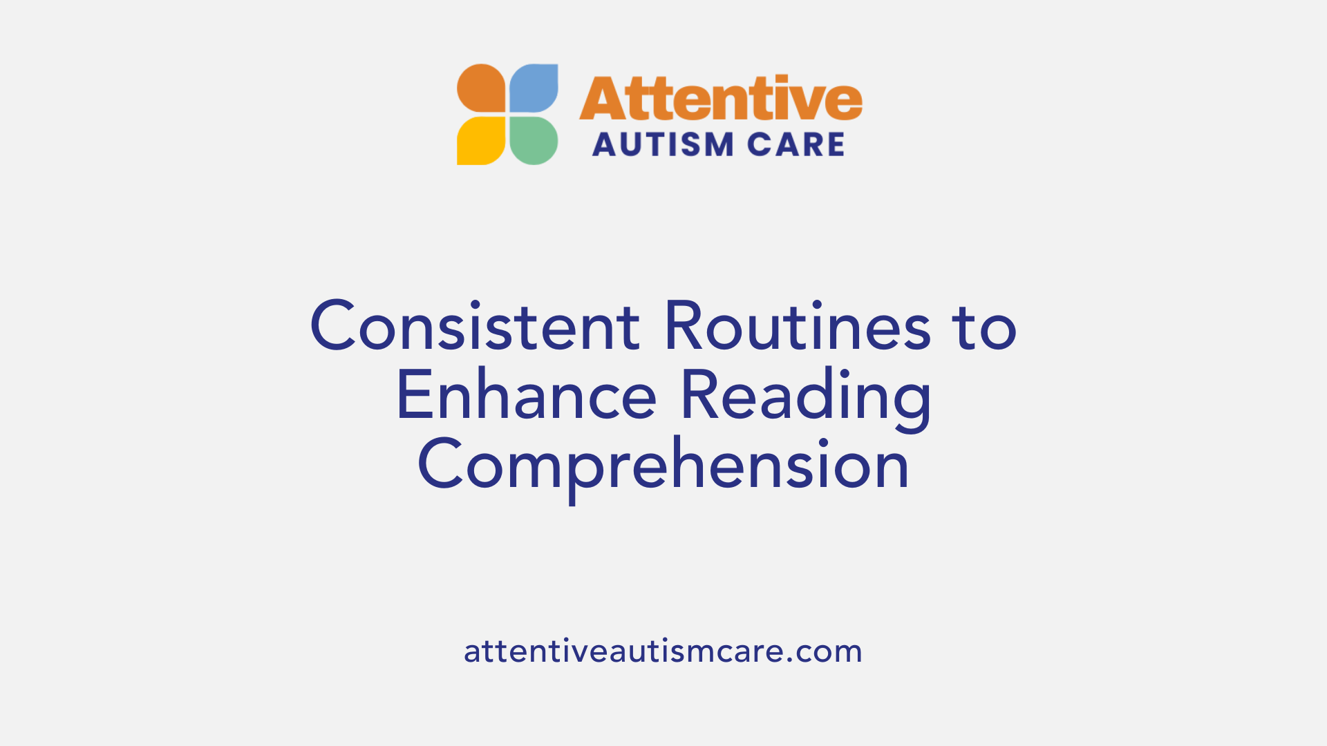Consistent Routines to Enhance Reading Comprehension