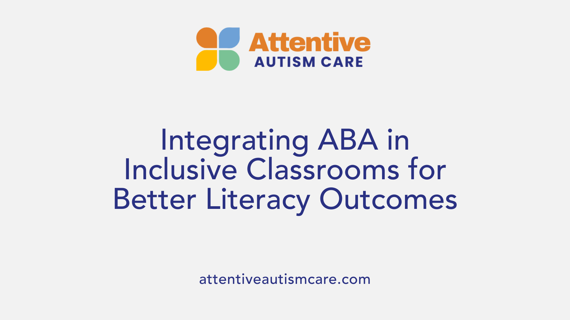 Integrating ABA in Inclusive Classrooms for Better Literacy Outcomes
