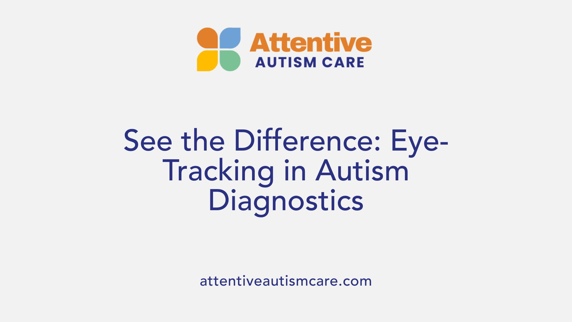 See the Difference: Eye-Tracking in Autism Diagnostics