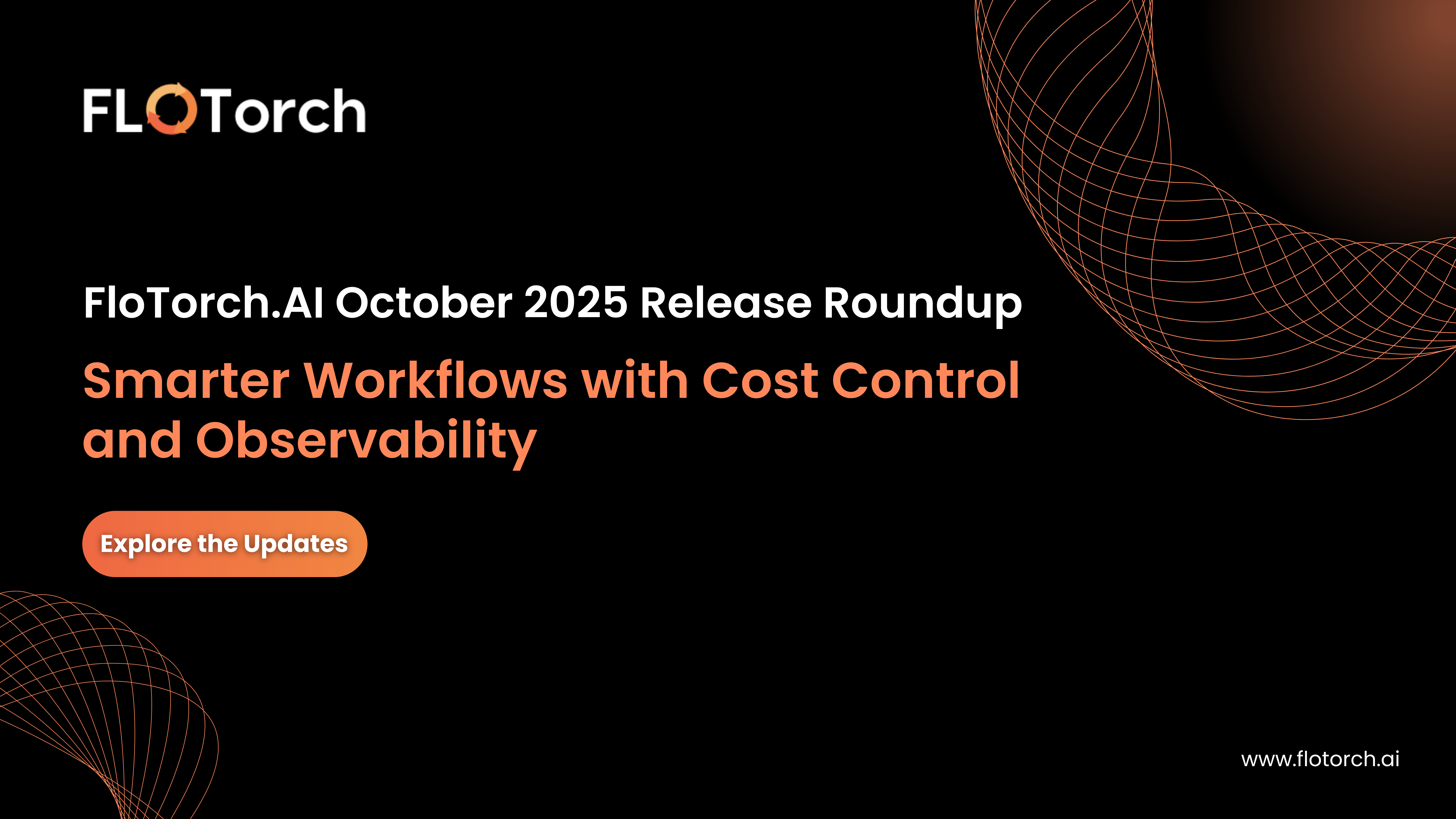 FloTorch.AI October 2025 Release Roundup — Smarter Workflows with Cost Control and Observability