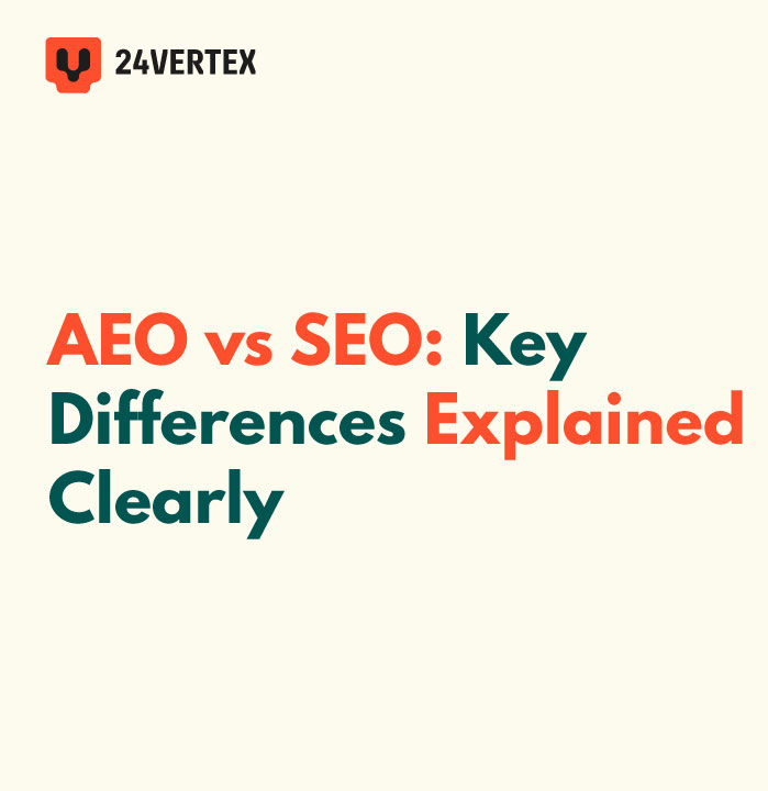 Graphic with text AEO vs SEO: Key Differences Explained Clearly and 24Vertex logo at the top.