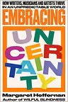 Buchcover von „Embracing Uncertainty: How Writers, Musicians and Artists Thrive in an Unpredictable World“ von Margaret Heffernan.