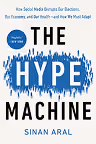 Buchcover von „The Hype Machine: How Social Media Disrupts Our Elections, Our Economy, and Our Health—and How We Must Adapt“ von Sinan Aral.