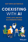 Buchcover von „Coexisting with AI: Work, Love, and Play in a Changing World“ von Kay Firth-Butterfield.