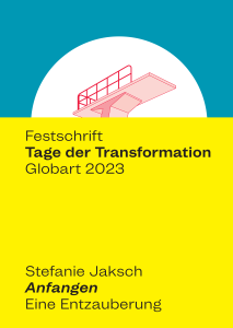 Stefanie Jaksch – Anfangen. Eine Entzauberung