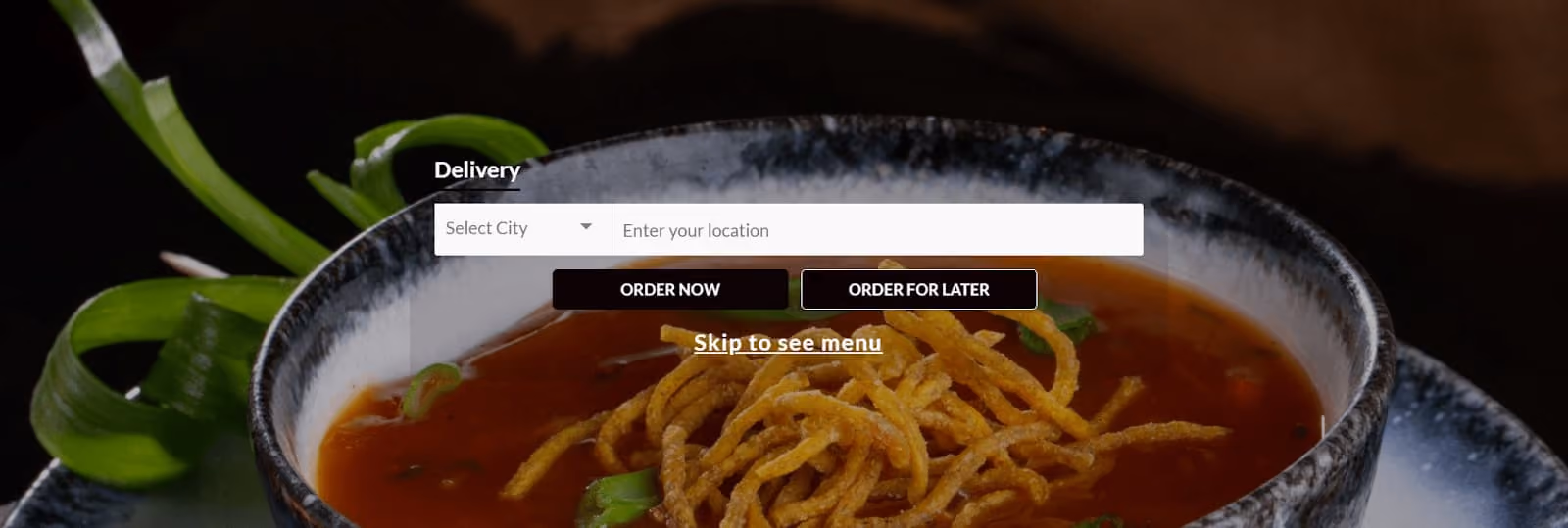 enter your location and order now