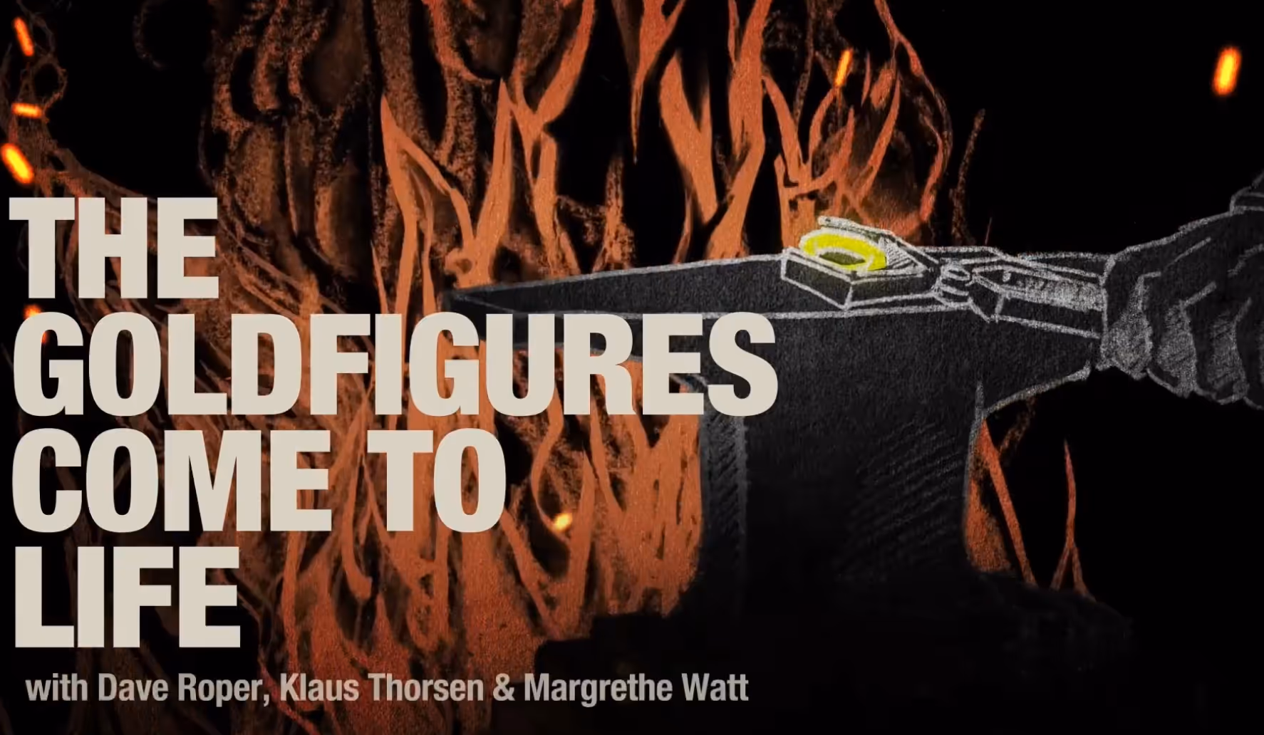 Anvil glowing with gold against a fiery background and text 'The Goldfigures Come to Life' with names Dave Roper, Klaus Thorsen, and Margrethe Watt.