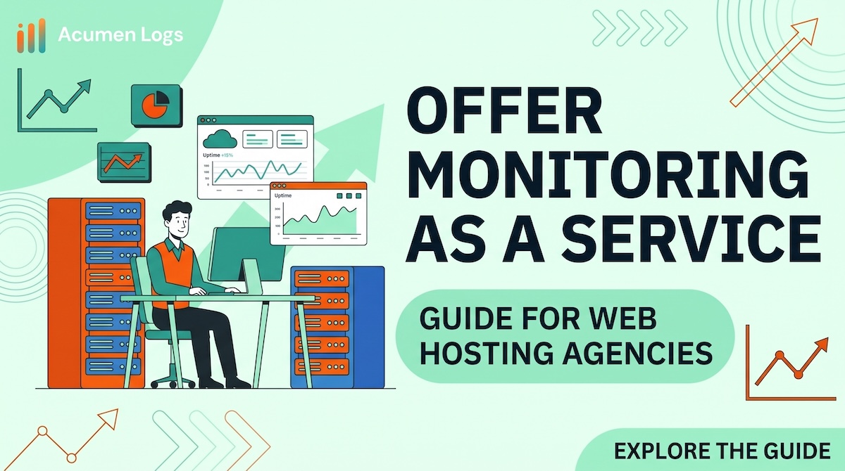 An illustrative guide cover from Acumen Logs titled 'OFFER MONITORING AS A SERVICE: GUIDE FOR WEB HOSTING AGENCIES.' The image features an illustration of a professional at a desk managing multiple computer servers and monitoring dashboards with charts