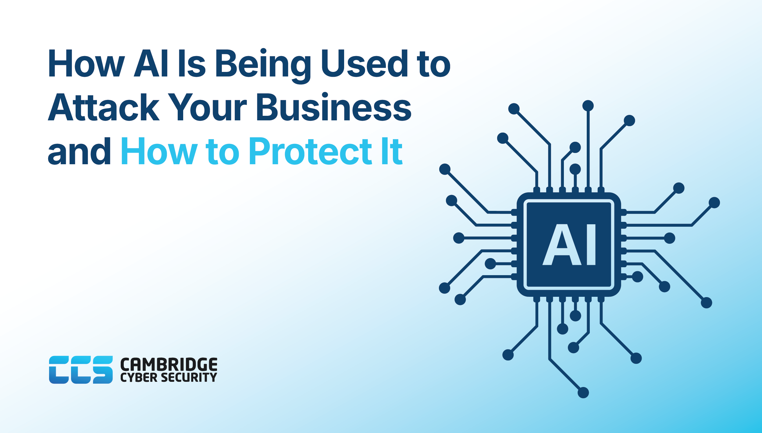 How AI is being used to attack your business