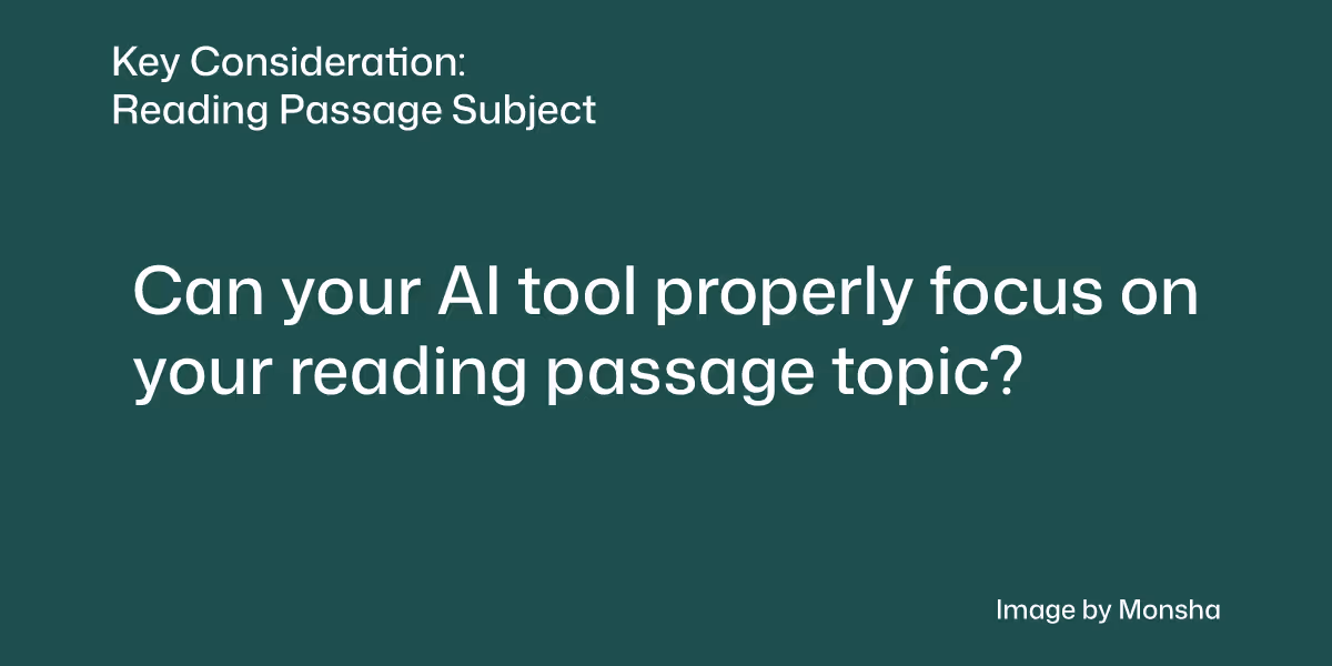 Consider if your AI tool can properly cover your reading passage topic