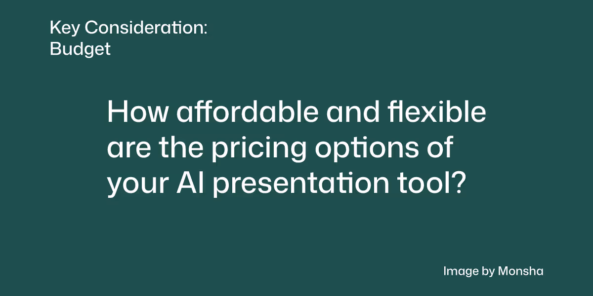 Consider if your AI tool lets you create presentation slides at an affordable price