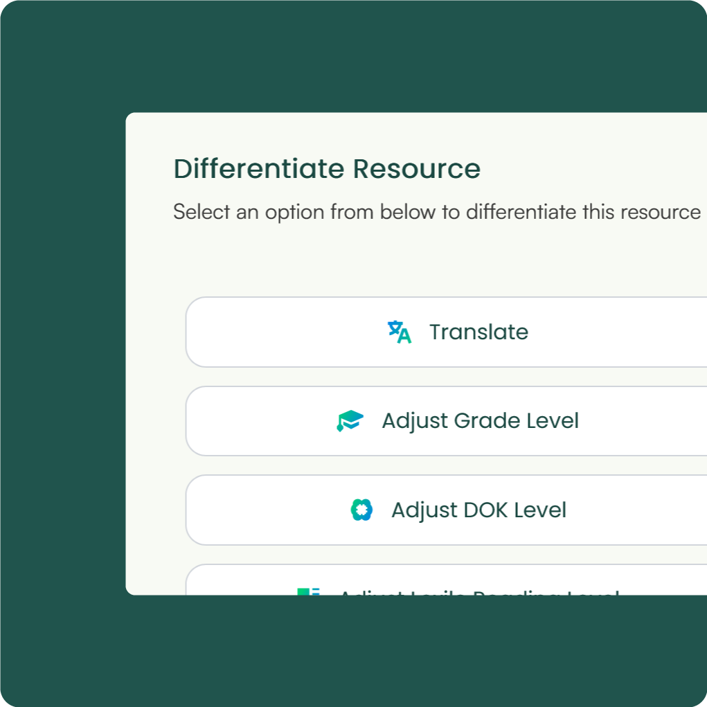 Automatically generate materials tailored to diverse learner needs.