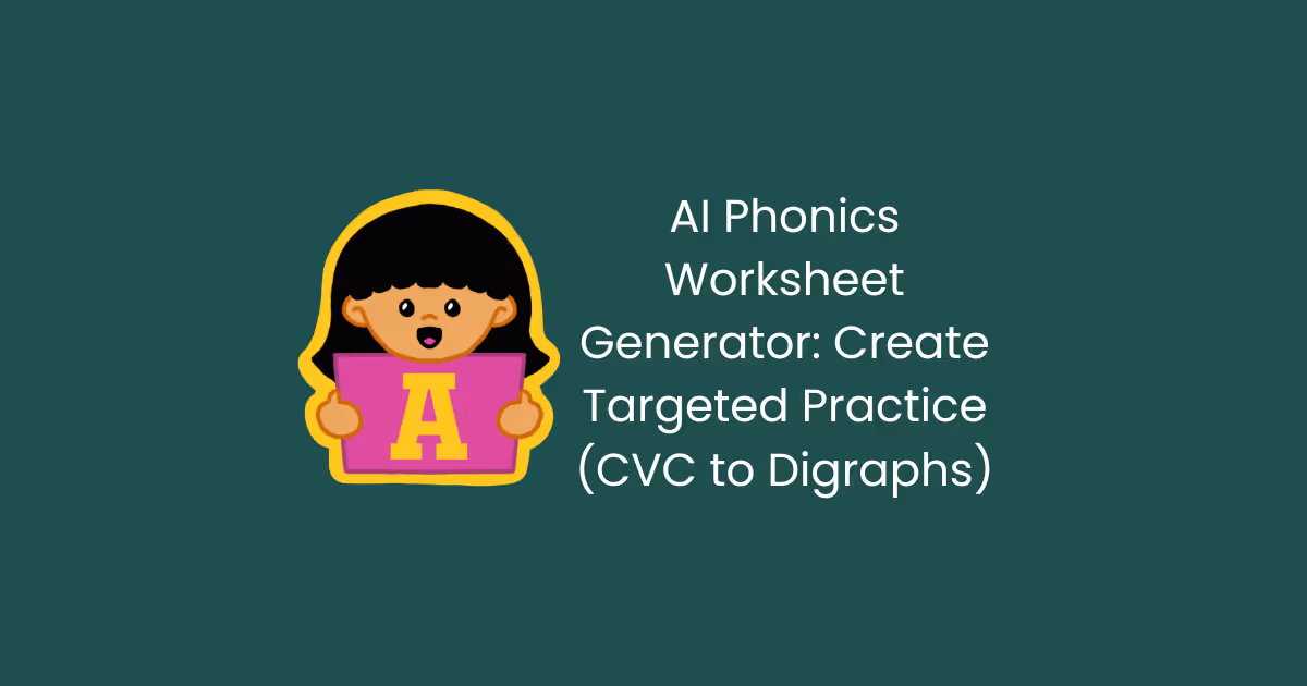 AI Phonics Worksheet Generator for Teachers | Create Worksheets in Minutes