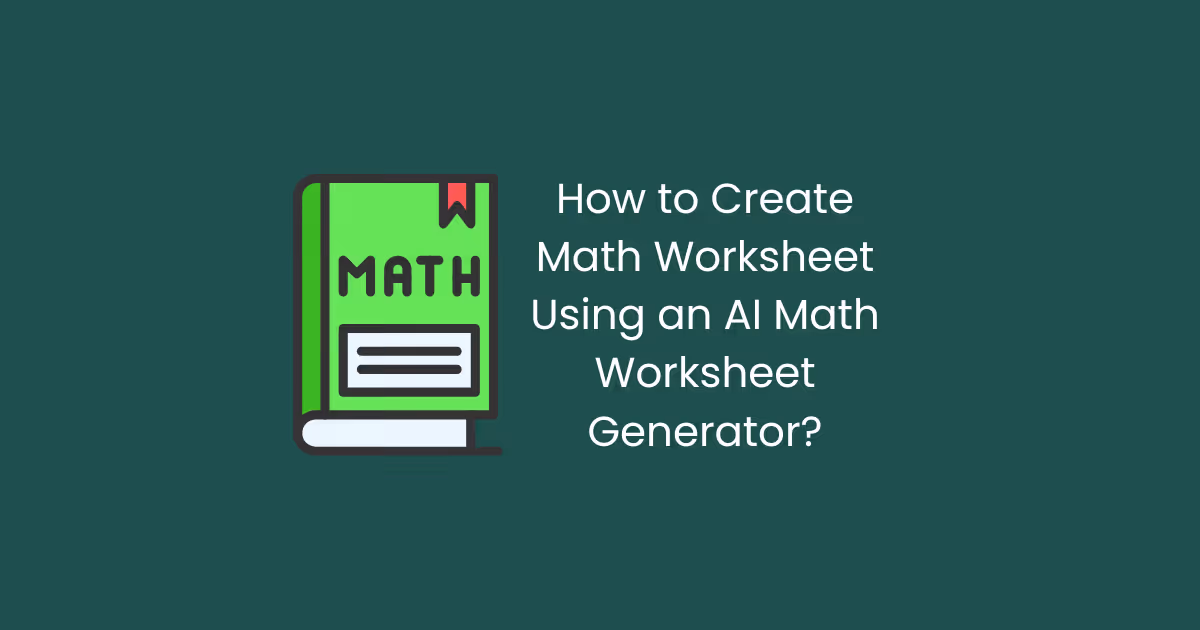 How to Create Math Worksheets for Students – with Equations, Graphs and Figures | AI Math Worksheet Generator