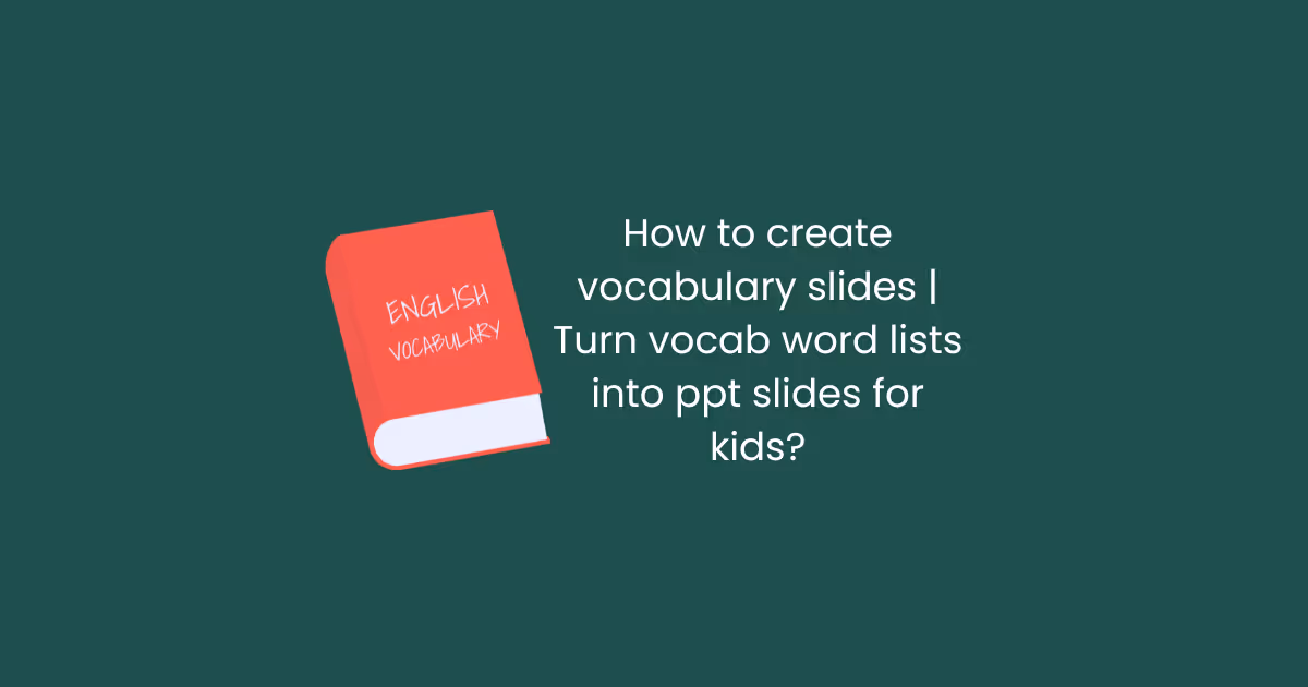 How to create vocabulary lists and turn them into PPT slides?
