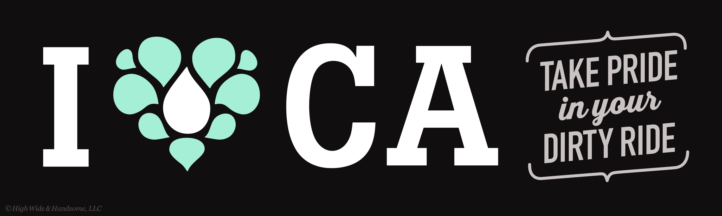 I heart CA Take pride in your dirty ride bumper sticker.