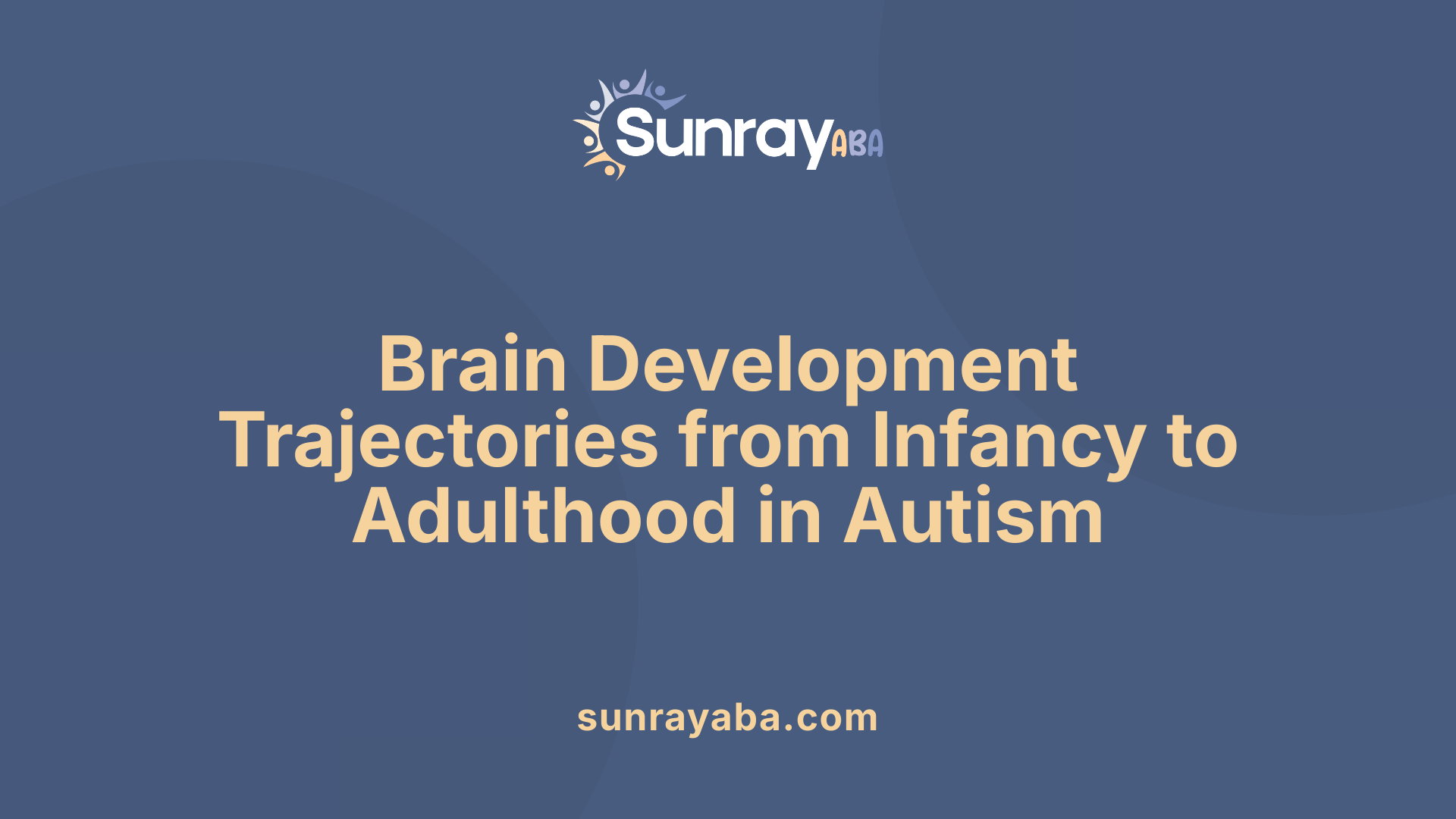 Brain Development Trajectories from Infancy to Adulthood in Autism