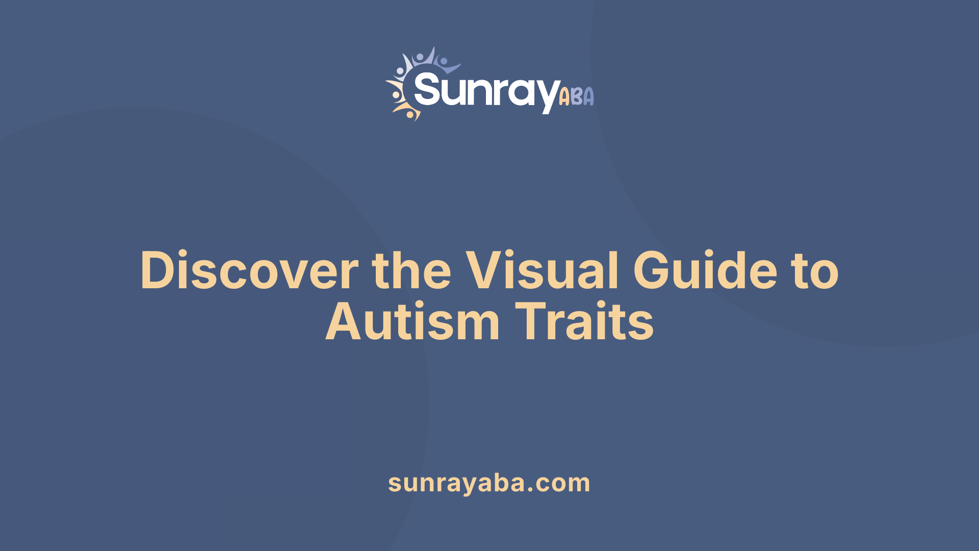 Discover the Visual Guide to Autism Traits