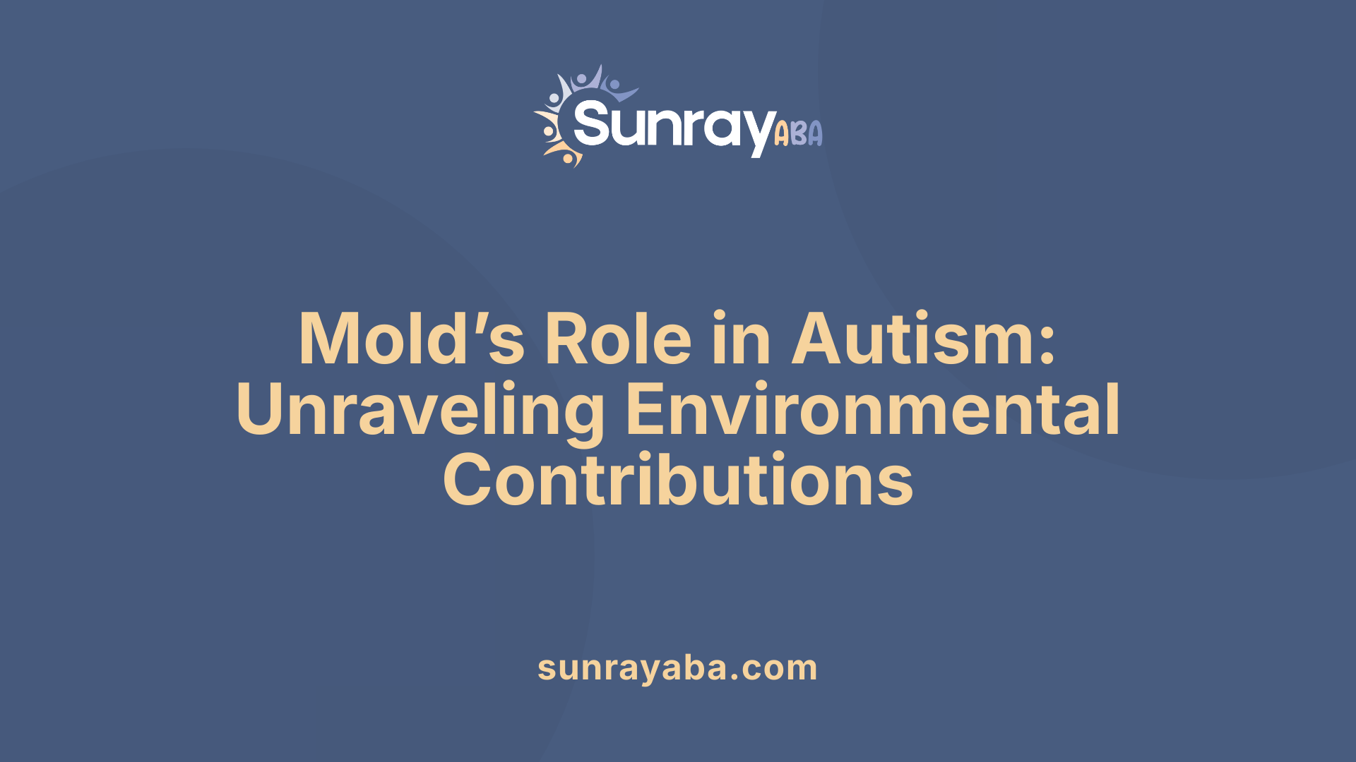 Mold’s Role in Autism: Unraveling Environmental Contributions