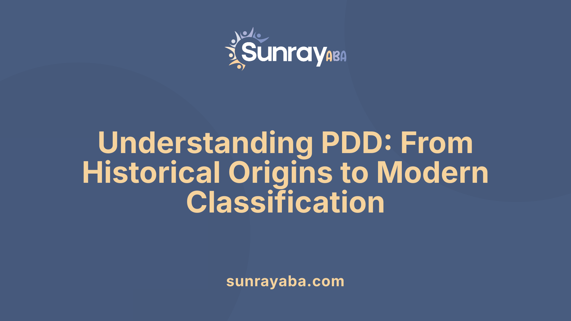Understanding PDD: From Historical Origins to Modern Classification