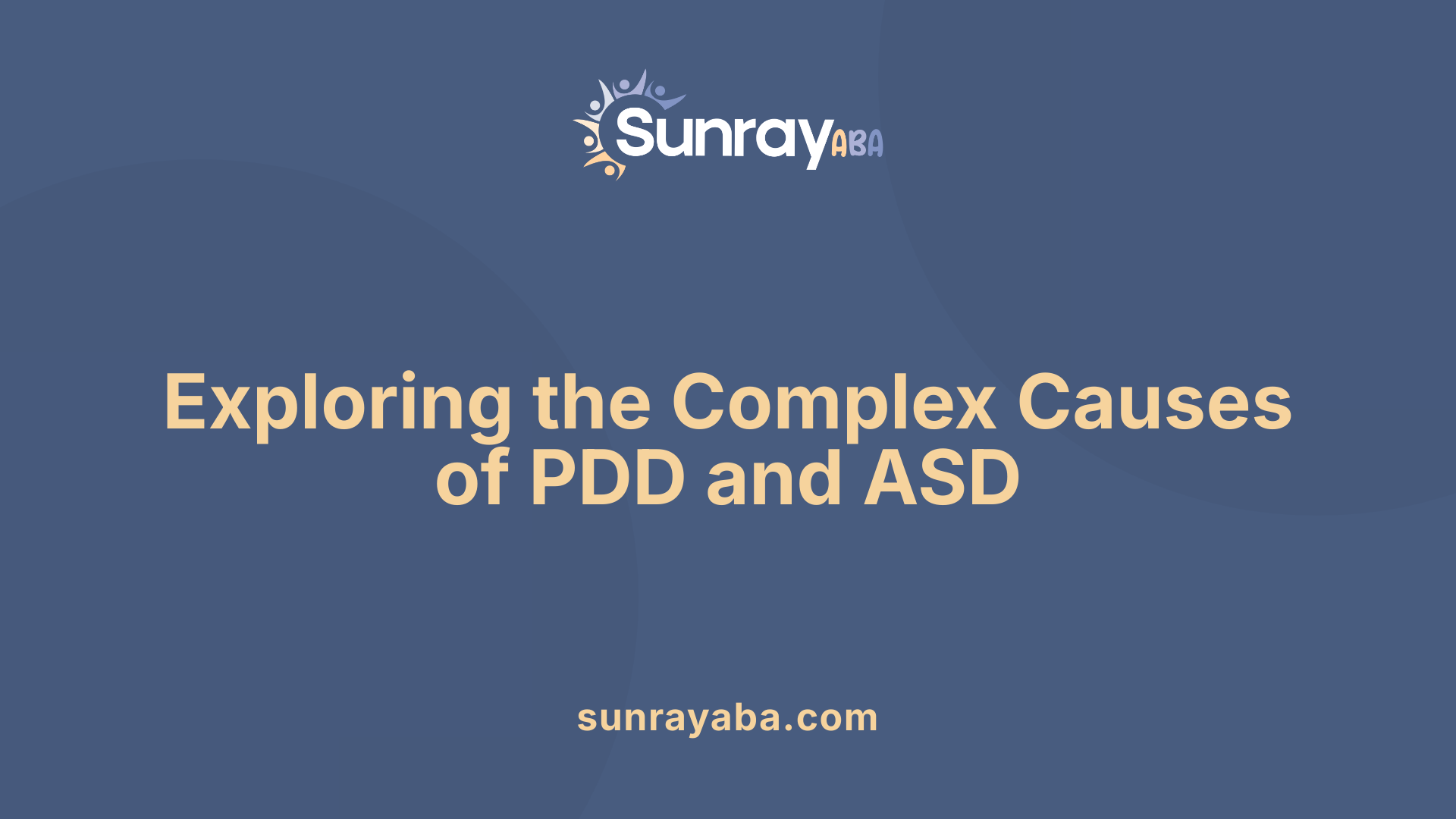 Exploring the Complex Causes of PDD and ASD