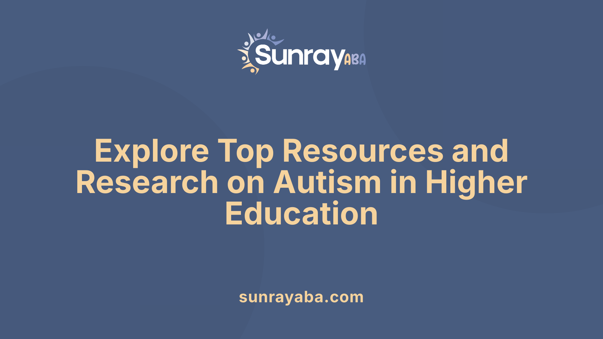Explore Top Resources and Research on Autism in Higher Education