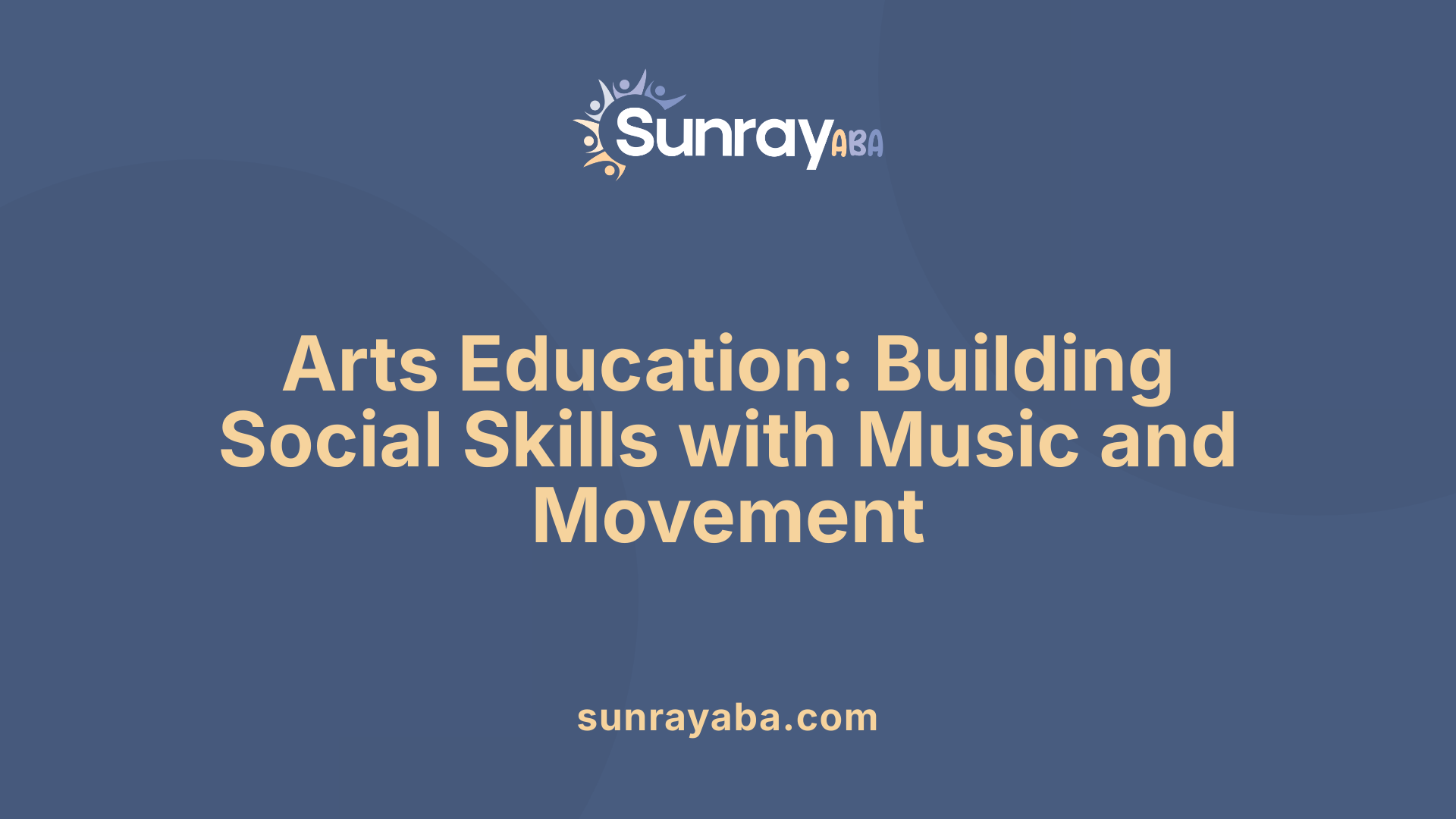 Arts Education: Building Social Skills with Music and Movement