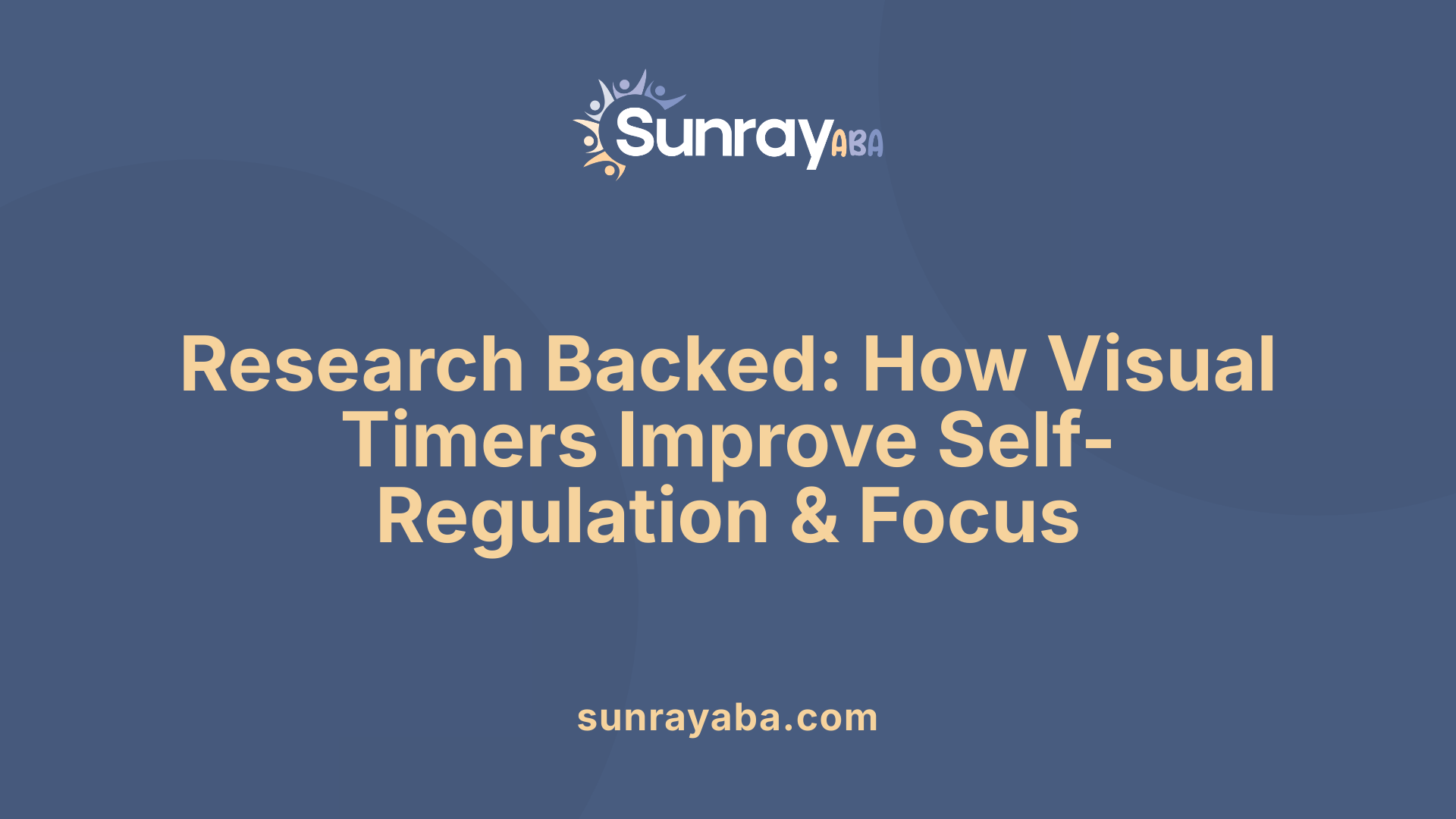 Research Backed: How Visual Timers Improve Self-Regulation &amp; Focus