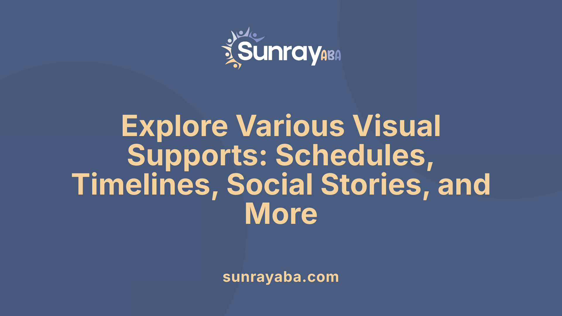 Explore Various Visual Supports: Schedules, Timelines, Social Stories, and More