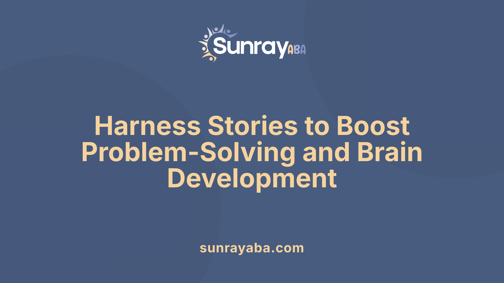 Harness Stories to Boost Problem-Solving and Brain Development