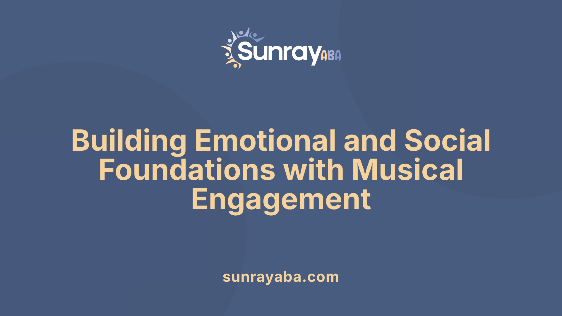 Building Emotional and Social Foundations with Musical Engagement