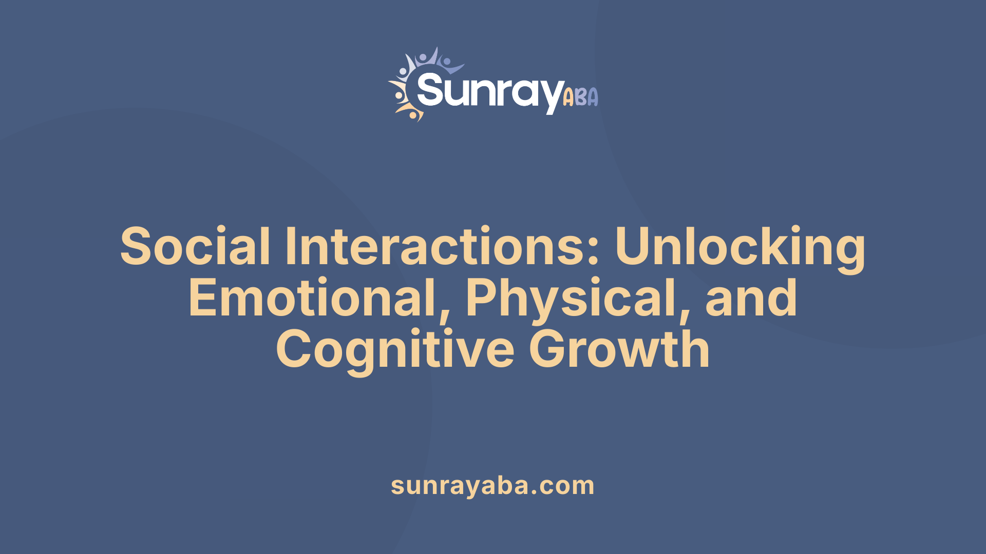 Social Interactions: Unlocking Emotional, Physical, and Cognitive Growth