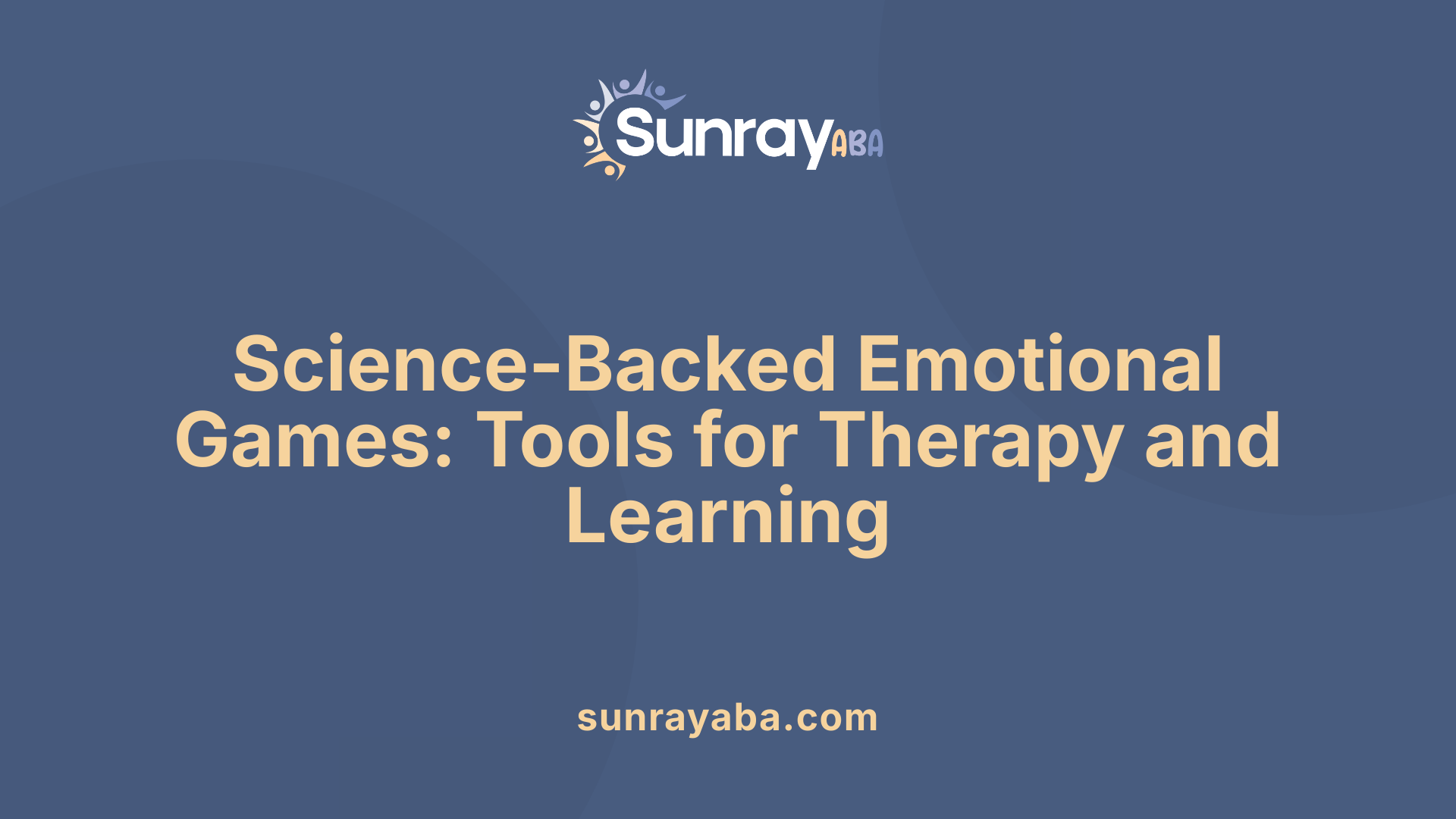 Science-Backed Emotional Games: Tools for Therapy and Learning