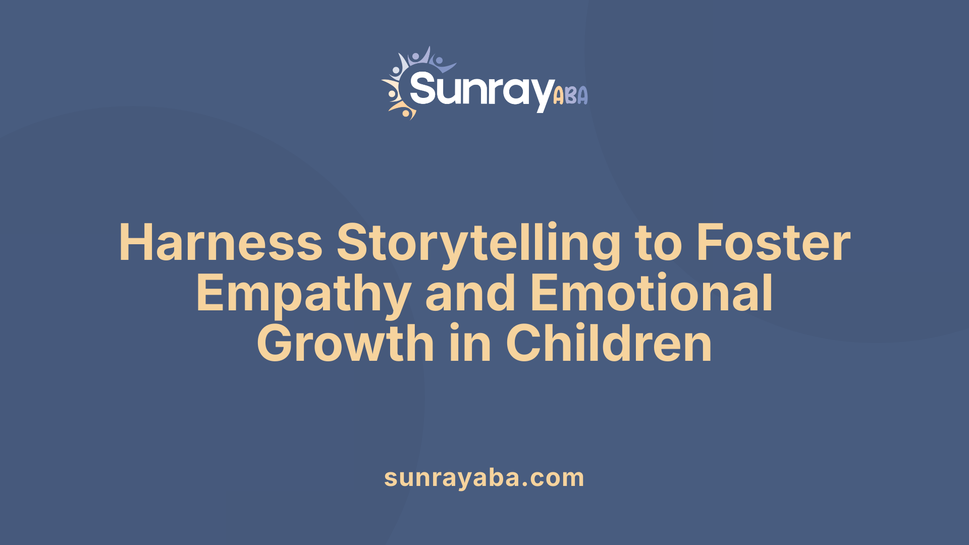 Harness Storytelling to Foster Empathy and Emotional Growth in Children