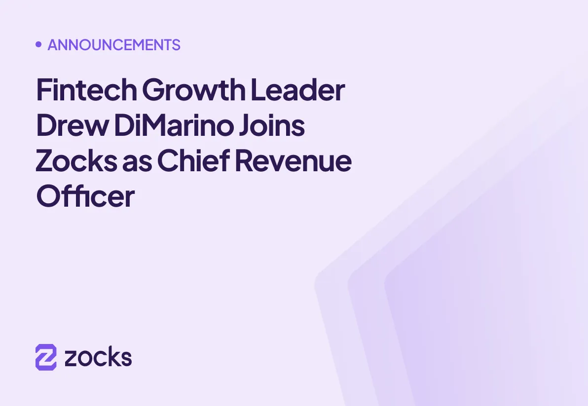 Fintech Growth Leader Drew DiMarino Joins Zocks as Chief Revenue Officer