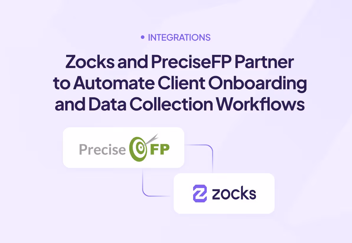 Zocks and PreciseFP Partner to Automate Client Onboarding and Data Collection Workflows Directly from Conversations