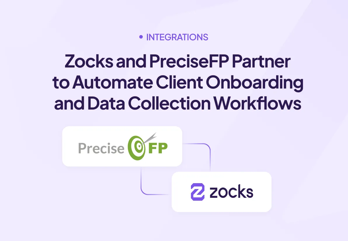 Zocks and PreciseFP Partner to Automate Client Onboarding and Data Collection Workflows Directly from Conversations