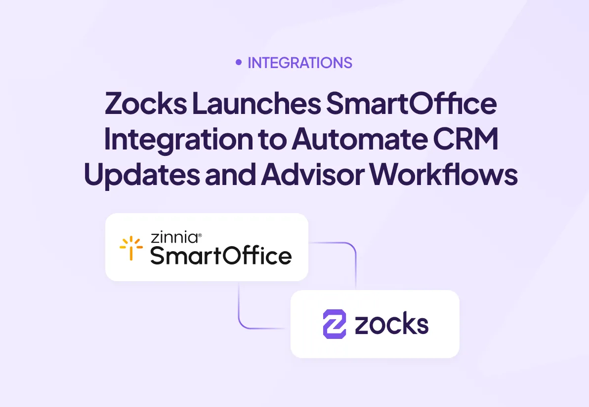 Zocks Launches SmartOffice Integration to Automate CRM Updates and Advisor Workflows