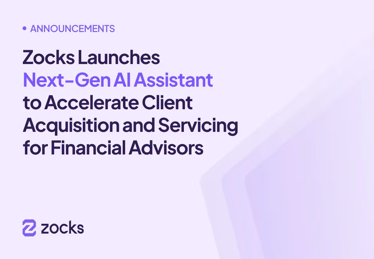 Zocks Launches Next-Gen AI Assistant to Accelerate Client Acquisition and Servicing for Financial Advisors