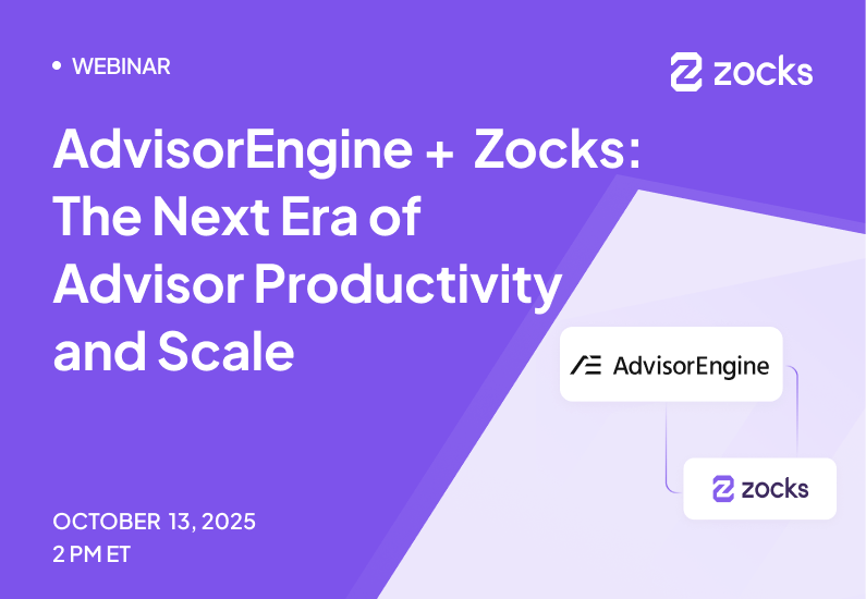 Zocks + AdvisorEngine Webinar | The Next Era of Advisor Productivity and Scale