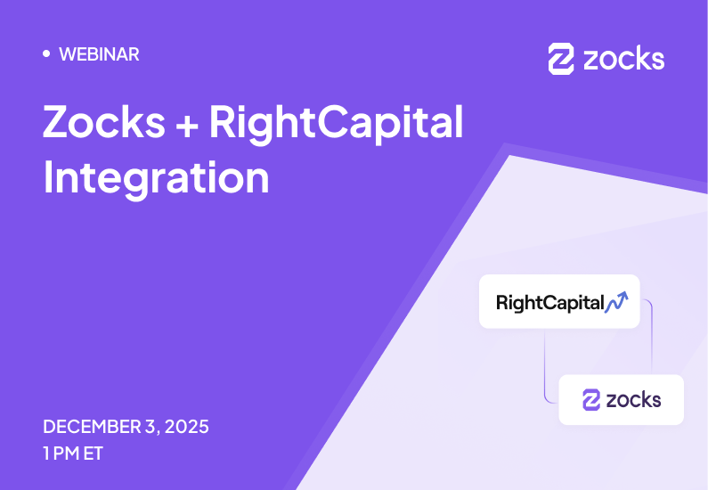 From Conversation to Financial Plan in Minutes: The Zocks + RightCapital Integration