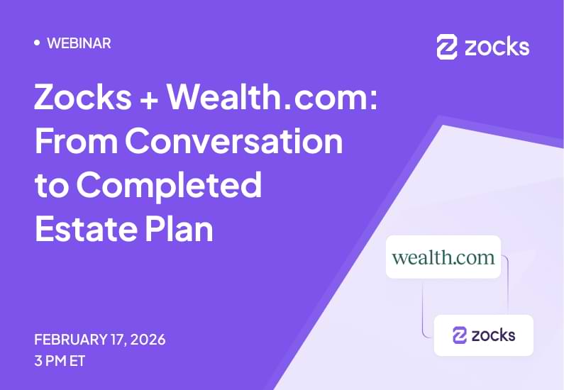 From Conversation to Completed Estate Plan: The Zocks + Wealth.com Integration