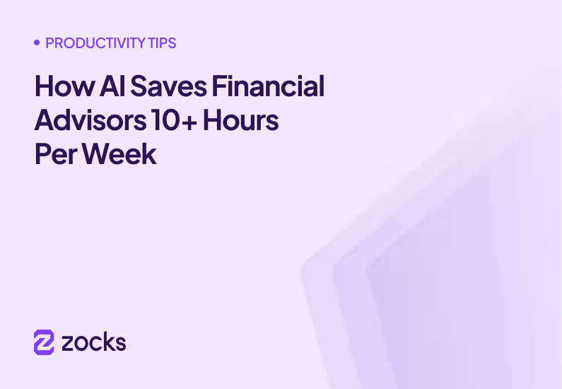 How AI Saves Financial Advisors 10+ Hours Per Week