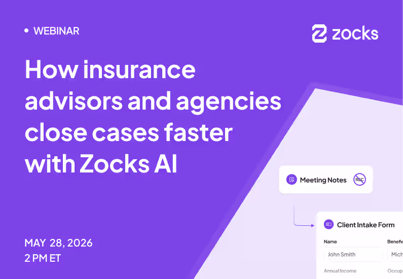 How insurance advisors and agencies close cases faster with Zocks AI