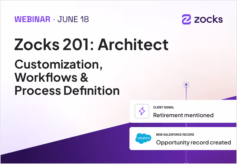 Zocks 201: Architect — Customization, Workflows & Process Definition